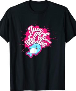 Just A Girl Who Loves Whales Ocean Orca T-Shirt